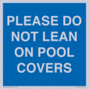 please-do-not-lean-on-pool-covers--blue-background-white-text~